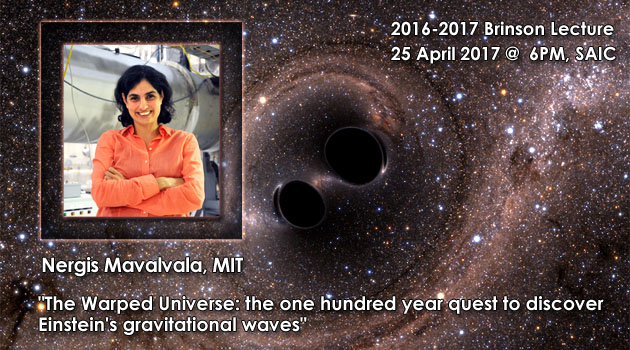 Picture: 2016-2017 Brinson Lecture: Nergis Mavalvala, The Warped Universe: the one hundred year quest to discover Einsteins gravitational waves